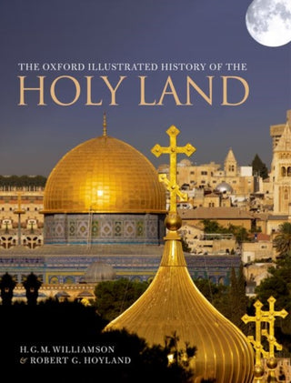 Cover image for 9780198724407 - The Oxford Illustrated History of the Holy Land