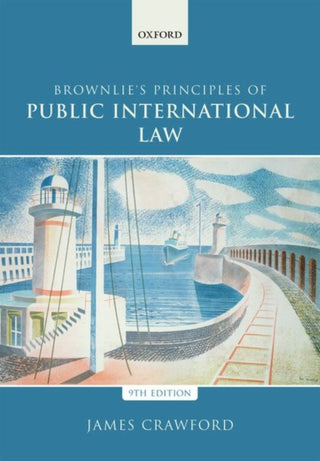 Cover image for 9780198737445 - Brownlie's Principles of Public International Law