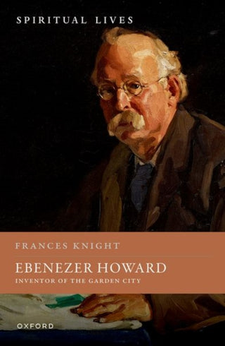Cover image for 9780198790815 - Ebenezer Howard