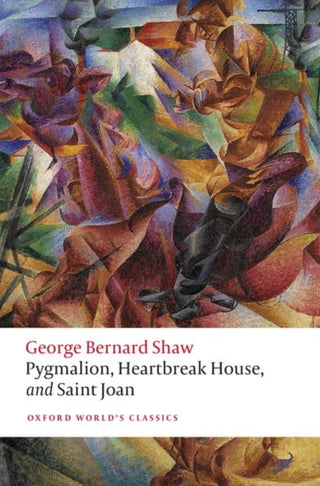 Cover image for 9780198793281 - Pygmalion, Heartbreak House, and Saint Joan