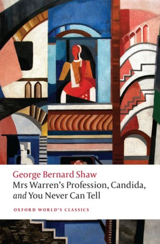Cover image for 9780198803836 - Mrs Warren's Profession, Candida, and You Never Can Tell