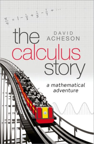 Cover image for 9780198804543 - The Calculus Story