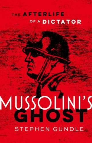 Cover image for 9780198805908 - Mussolini's Ghost