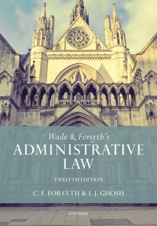 Cover image for 9780198806851 - Wade & Forsyth's Administrative Law