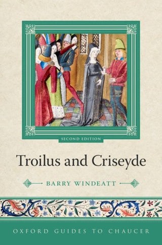 Cover image for 9780198823407 - Oxford Guides to Chaucer: Troilus and Criseyde