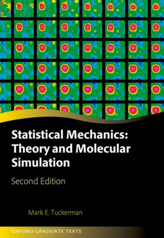 Cover image for 9780198825562 - Statistical Mechanics: Theory and Molecular Simulation