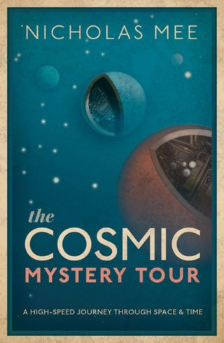 Cover image for 9780198831860 - The Cosmic Mystery Tour