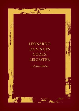 Cover image for 9780198832874 - Leonardo da Vinci's Codex Leicester: A New Edition