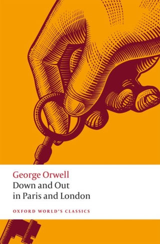 Cover image for 9780198835219 - Down and Out in Paris and London
