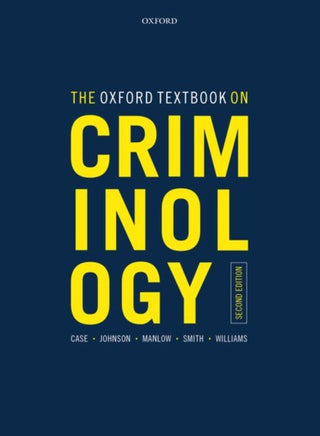 Cover image for 9780198835837 - The Oxford Textbook on Criminology
