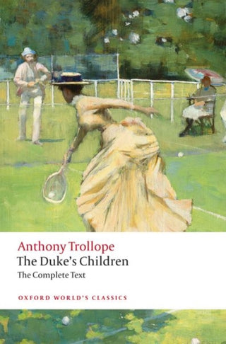 Cover image for 9780198835875 - The Duke's Children Complete