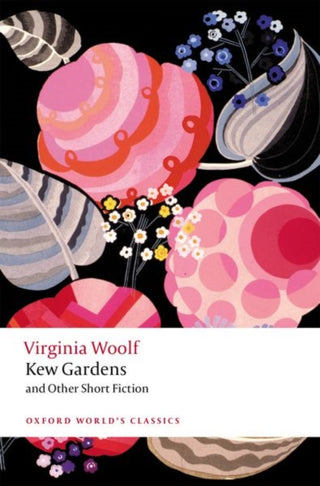 Cover image for 9780198838135 - Kew Gardens and Other Short Fiction