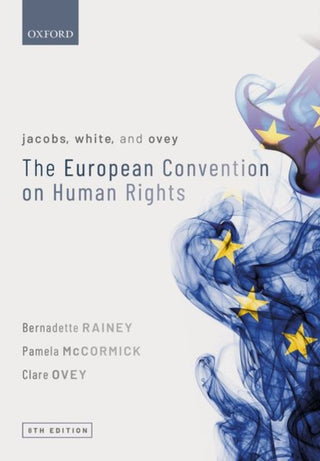 Cover image for 9780198847137 - Jacobs, White, and Ovey: The European Convention on Human Rights
