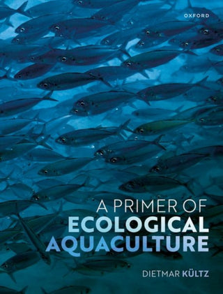 Cover image for 9780198850236 - A Primer of Ecological Aquaculture