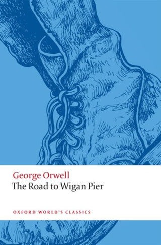 Cover image for 9780198850908 - The Road to Wigan Pier