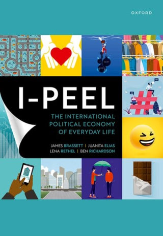 Cover image for 9780198854395 - I-PEEL: The International Political Economy of Everyday Life