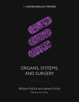 Cover image for 9780198861874 - Organs, Systems, and Surgery