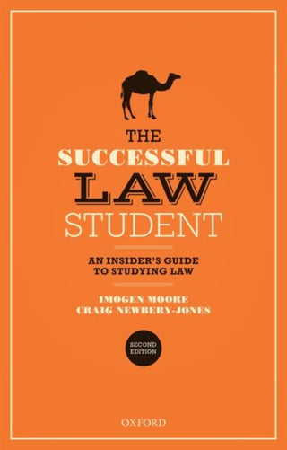 Cover image for 9780198865650 - The Successful Law Student: An Insider's Guide to Studying Law