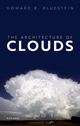 Cover image for 9780198870548 - The Architecture of Clouds