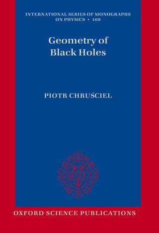 Cover image for 9780198873204 - Geometry of Black Holes