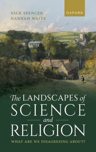 Cover image for 9780198878759 - The Landscapes of Science and Religion