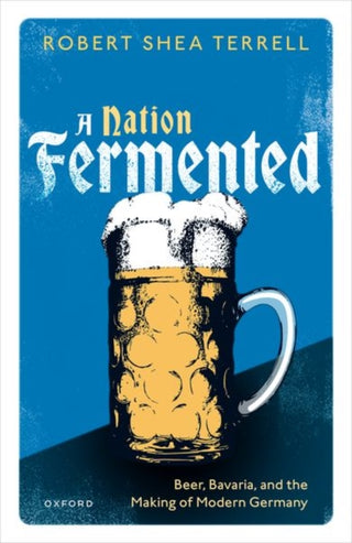 Cover image for 9780198881834 - A Nation Fermented