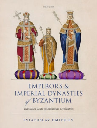 Cover image for 9780198885870 - Emperors and Imperial Dynasties of Byzantium