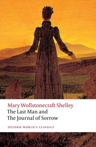Cover image for 9780198892793 - The Last Man and The Journal of Sorrow