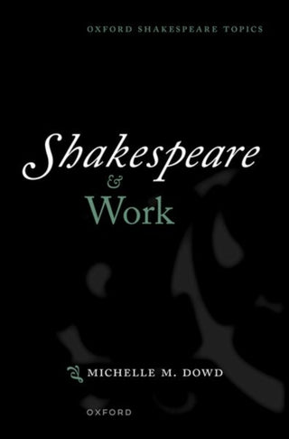 Cover image for 9780198896098 - Shakespeare and Work