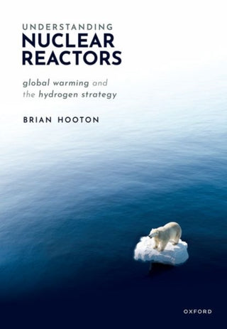 Cover image for 9780198902669 - Understanding Nuclear Reactors