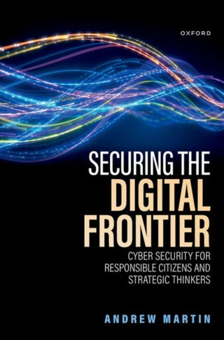 Cover image for 9780198920137 - Securing the Digital Frontier