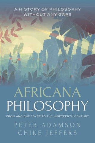 Cover image for 9780198927174 - Africana Philosophy from Ancient Egypt to the Nineteenth Century