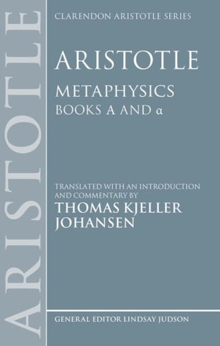 Cover image for 9780198954293 - Aristotle: Metaphysics Alpha and alpha