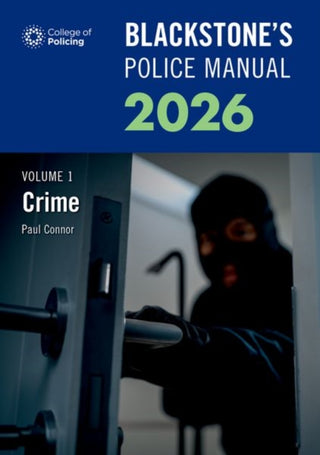 Cover image for 9780198974307 - Blackstone's Police Manuals Volume 1: Crime 2026