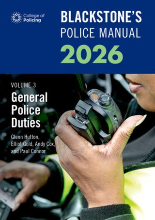 Cover image for 9780198974338 - Blackstone's Police Manuals Volume 3: General Police Duties 2026