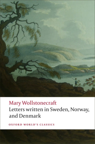 Cover image for 9780199230631 - Letters written in Sweden, Norway, and Denmark