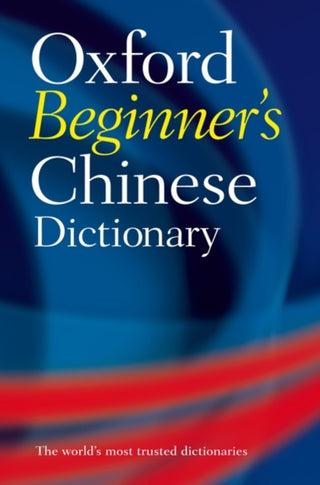 Cover image for 9780199298532 - Oxford Beginner's Chinese Dictionary