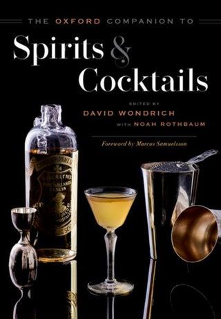 Cover image for 9780199311132 - The Oxford Companion to Spirits and Cocktails