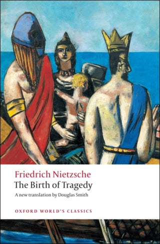 Cover image for 9780199540143 - The Birth of Tragedy