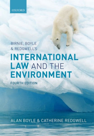 Supplemental image for 9780199594016 - Birnie, Boyle, and Redgwell's International Law and the Environment