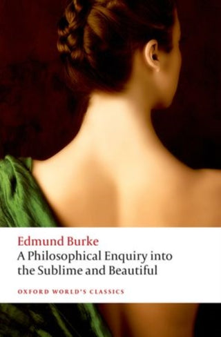 Cover image for 9780199668717 - A Philosophical Enquiry into the Origin of our Ideas of the Sublime and the Beautiful