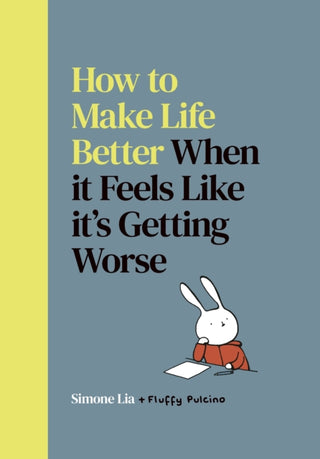 Supplemental image for 9780224101455 - How to Make Life Better When it Feels Like it’s Getting Worse
