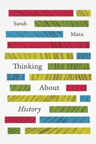 Supplemental image for 9780226109336 - Thinking About History