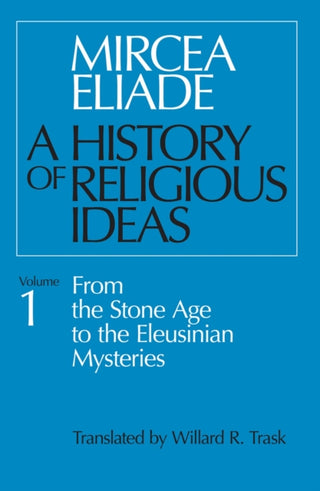 Cover image for 9780226204017 - A History of Religious Ideas, Volume 1