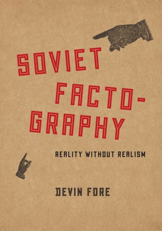 Cover image for 9780226234861 - Soviet Factography – Reality without Realism