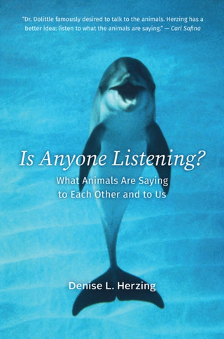Cover image for 9780226357492 - Is Anyone Listening? – What Animals Are Saying to Each Other and to Us