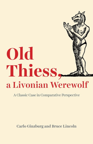 Supplemental image for 9780226674414 - Old Thiess, a Livonian Werewolf