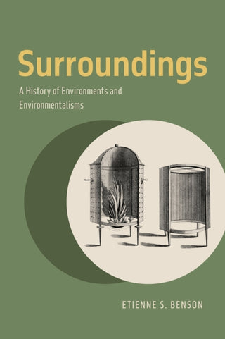 Cover image for 9780226706290 - Surroundings – A History of Environments and Environmentalisms