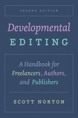 Cover image for 9780226793634 - Developmental Editing, Second Edition