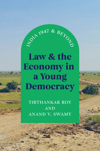 Cover image for 9780226799001 - Law and the Economy in a Young Democracy – India 1947 and Beyond